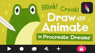 Draw amp Animate in Procreate Dreams Croaking Blinking Frog Animation Tutorial [upl. by Elehcin]