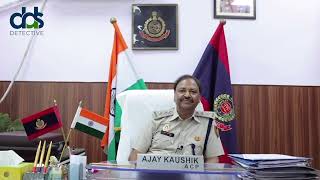 DDS Detective Agency Welcomes ACP Ajay Kaushik A New Chapter in Investigative Excellence [upl. by Brendon]