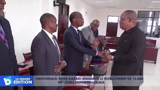 Territoriale Peter Kazadi annonce le recrutement de 13000 policiers supplémentaires [upl. by Assina]