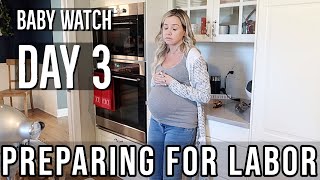 PREPARING FOR LABOR  BABY WATCH DAY 3  BEASTON FAMILY VIBES [upl. by Louie804]