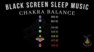 7 Chakras Healing Sleep Music ★︎ Black Screen Sleep Music ★︎ Reduce Anxiety [upl. by Tamar]