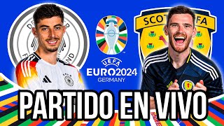 🔴 ALEMANIA vs ESCOCIA  Euro 2024  Partido EN VIVO [upl. by Georglana]