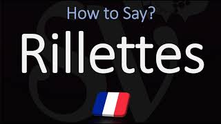 How to Pronounce Rillettes CORRECTLY What does Rillettes mean in French [upl. by Neevan]