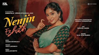 Nenjin Ezhuth Official Music Video  Deepika Venkatachalam  Adarsh Krishnan N  Vidya Lakshmi G [upl. by Yenhoj]