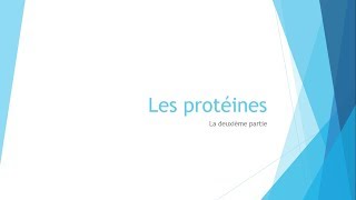 Biochimie  Les protéines  Partie 2 [upl. by Eckmann]