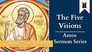 quotThe Five Visionsquot  Amos 719 81910  Amos Sermon Series  FCCOP  01312021 [upl. by Elleron]