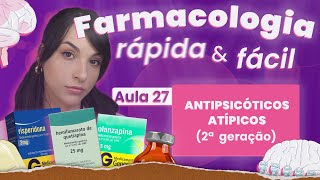 Antipsicóticos atípicos 2a geração  Aula 27  Farmacologia do SNC rápida e fácil [upl. by Anoif]