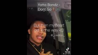 Yatta Bandz  Dont GoUnrealeased [upl. by Ynettirb]