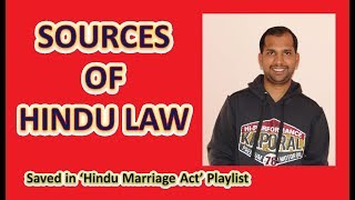 Sources of Hindu Law  Family Law 1 [upl. by Nottage]