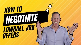 Salary Negotiation  BEST TIPS on Negotiating a Lowball Job Offers [upl. by Wandy]