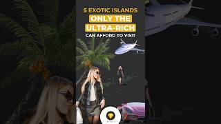 5 Secret Islands Only Billionaires Can Afford to Visit Luxury Vacations Revealed  Lavish Tv [upl. by Weitzman]