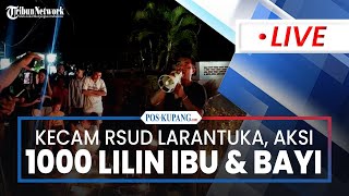 🔴Aksi Seribu Lilin Kecam RSUD Larantuka Buntut Kasus Kematian Ibu dan Bayi [upl. by Hooper833]