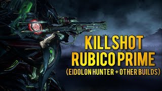 Warframe RUBICO PRIME  BEST EIDOLON HUNTER  OTHER BUILDS [upl. by Amby275]