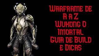 Warframe  Wukong O Imortal  Guia de Build e Dicas [upl. by Semela]