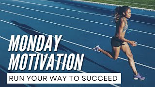 Run Your Way to Success Unleash Monday Motivation [upl. by Corissa]