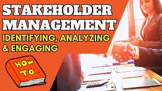 Stakeholder Engagement 101 How to Do Stakeholder Engagement Management [upl. by Temme]