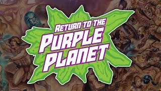 Return to the Purple Planet [upl. by Olivette]