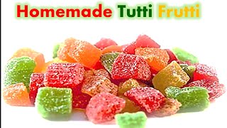 Homemade Tutti Frutti  Candied Fruit  Fruit Cake Mix  Simple and Easy to make by RinkusRasoi [upl. by Kcirb]