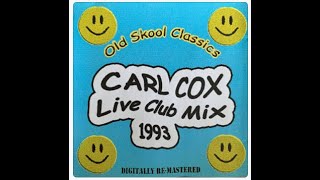 Carl Cox  Live Club Mix 1993 [upl. by Cody368]