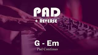 Pad  Reverse em G  Em  30 Minutos [upl. by Marzi849]