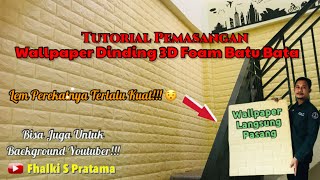 Tutorial Cara Pemasangan Wallpaper Dinding 3D Foam Batu Bata [upl. by Yztim542]