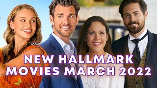 NEW Hallmark Movies March 2022 [upl. by Thatcher]