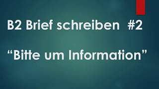 B2 Brief Schreiben quotBitte um Informationenquot [upl. by Maison143]