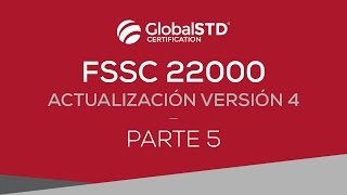 FSSC 22000  Actualización a la Versión 4  Episodio 5 GlobalTV [upl. by Azer]