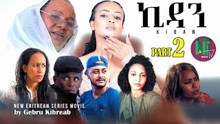 Nati TV  kidan ኪዳን  New Eritrean Movie Series 2023  Part 2 [upl. by Clovis]