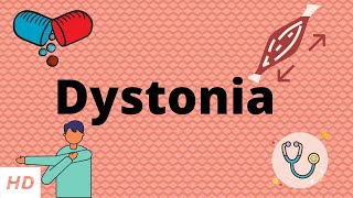 Dystonia Causes Signs and Symptoms Diagnosis and Treatment [upl. by Aivatan]