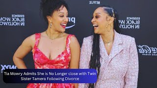 Tia Mowry Admits She is No Longer close with Twin Sister Tamera Following Divorce [upl. by Ibby]