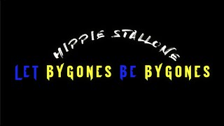 Hippie Stallone  Let Bygones Be Bygones Official Music Video [upl. by Grekin413]