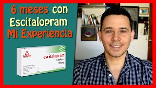 6 MESES CON ESCITALOPRAM💊💊  MI EXPERIENCIA CON ANTIDEPRESIVOS [upl. by Whitson529]