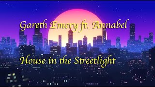 Gareth Emery ft Annabel  House in the Streetlight [upl. by Ardnekahs820]