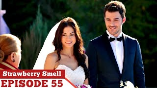 Strawberry Smell in Hindi Dubbed Episode 55  Çilek Kokusu [upl. by Ellenij]