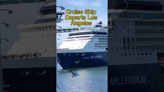 CELEBRITY Millennium CRUISE SHIP Departs LA cruiseship crucero shorts short celebritycruises [upl. by Stig369]