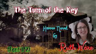 The Turn of the Key by Ruth Ware 🎧 Audiobook Horror and Thriller Crime Novels Part 12 [upl. by Eikcuhc303]