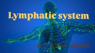 class 10 Lymphatic system Drainage system with DISHA SONGARA 👍 [upl. by Kreiner783]