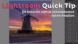 De kleuren van je ZONSOPKOMST laten KNALLEN  Adobe Lightroom Quick Tip  Zoomnl Fotografie Tips [upl. by Kroll]