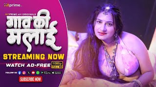 Gaon Ki Malai  Streaming Now  HitPrime Originals  Goan Ki Malai Ka maza Lijiye Hitprime Per [upl. by Nirtak]