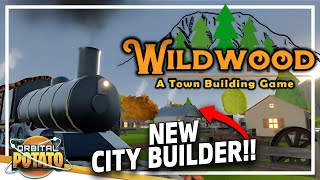 NEW City Builder  Wildwood A Town Building Game  Colony Sim Base Builder [upl. by Essinger]