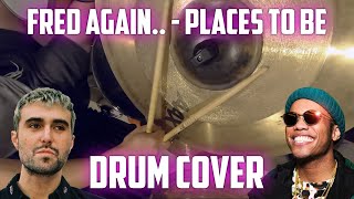 places to be  Fred again amp Anderson Paak DRUM COVER  64BE [upl. by Verger]