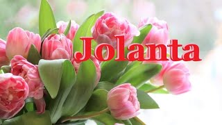 JOLANTA  ŻYCZENIA IMIENINOWE DLA CIEBIE  BEST WISHES 💝💝💝 [upl. by Lrae]