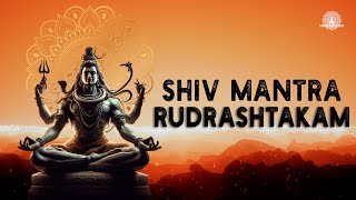 Rudrashtakam  रुद्राष्टकम  Most Powerful Shiva Mantra  Shiv Mantra MantraVerseofficial [upl. by Ydnec942]