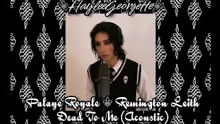 PalayeRoyale  Dead To Me Acoustic • Remingtons TikTok Christmas Presents [upl. by Anaher]