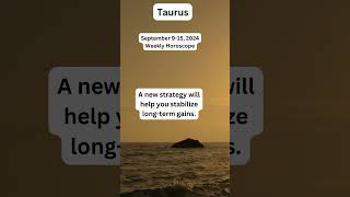 Taurus Weekly Horoscope  September 915 2024 [upl. by Eelinnej]