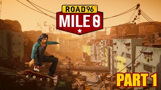 Road 96 Mile 0 🛹Gameplay Walkthrough Part 1  No Commentary [upl. by Yauq889]