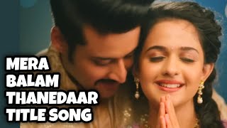 Mera Balam Thanedaar  Title Song  From Promo [upl. by Marketa313]