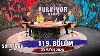 Survivor Ekstra 119 Bölüm  23 Mayıs 2024 SurvivorEkstra [upl. by Ahtanoj]