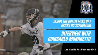 Inside the Goalie Mind of HS Sophomore Giancarlo Munaretto  Podcast 245 [upl. by Htebsil]